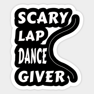 Funny Scary Lap Dance Giver Sticker